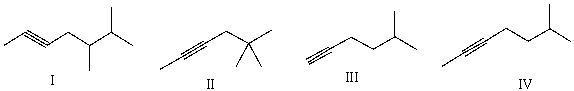  Which of the following is the correct bond-line structure for CH<sub>3</sub>C  \equiv C(CH<sub>2</sub>) <sub>2</sub>CH(CH<sub>3</sub>) <sub>2</sub>?   A)  I B)  II C)  III D)  IV E)  None of these 
