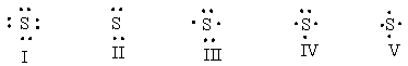 What is the correct Lewis dot structure for S?   A)  I B)  II C)  III D)  IV E)  V