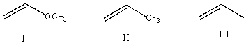 Arrange the following monomers in decreasing order of reactivity towards anionic polymerization?   A) I>III>II B) II>III>I C) III>II>I D) II>I>III E) III>I>II