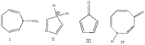 Which one of the following compound is nonaromatic?   A) I B) II C) III D) IV