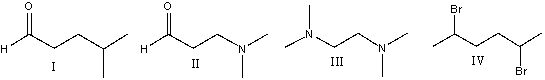 Which of the following compounds will have odd m/z value for the molecular ion?   A) I B) II C) III D) IV E) none of these