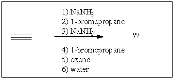 One compound is produced when acetylene is treated with the following reagents.What is the IUPAC name of this compound?  