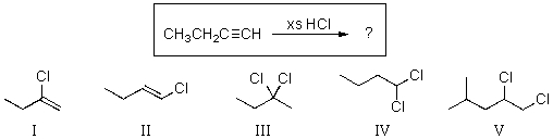 Which of the compounds shown below would be the most likely product expected from the reaction scheme shown?   A) I B) II C) III D) IV E) V