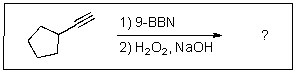 What functional group would be expected to be found in the major,and final,organic product upon completion of the reaction below.   A) aldehyde B) ketone C) diol D) enol E) alkene