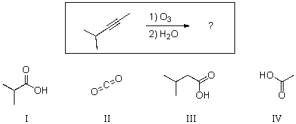 Predict the major organic products of the reaction below.   A) I and II B) II an III C) I and IV D) II and III E) 1 and III