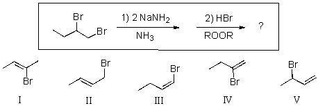 Which of the compounds listed would be a final major product for the following reaction sequence?   A) I B) II C) III D) IV E) V