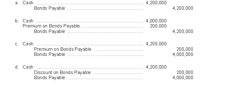 Four thousand bonds with a face value of $1,000 each, are sold at 105. The entry to record the issuance is  