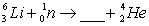 Predict the other product of the following nuclear transformation.   A)    B)    C)    D)    E)   