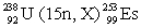  In the following reaction, identify X.   A) 7 \beta  B) 3 \alpha  C) 4n D)    E) 15p 