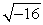 Simplify the expression.   A)  4 B)  -4 C)  -8 D)  not a real number