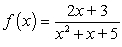  Give the location of the vertical asymptote(s)  if they exist, and state the function's domain in set notation.   A)  x = 2; {x | x  \in  R, x ? 2} B)  x =   ; {x | x  \in  R, x ?   } C)  x = -5, x = -1; {x | x  \in  R, x ? -5, x ? -1} D)  No vertical asymptote; {x | x  \in  R} 