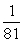 Determine the value of x by writing the equation in exponential form. log<sub> </sub><sub>x</sub><sub> </sub> <sub> </sub>   = -4 A)  3 B)  -3 C)    D)   