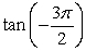 Use the symmetry of the circle and reference arcs as needed to state the exact value of   . A diagram may help. A)  -1 B)  0 C)  1 D)  undefined