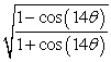Use a half-angle identity to rewrite the expression as a single, non-radical function.  