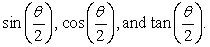 Find exact values for     ;  