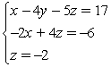 Solve the system using elimination and back-substitution.  