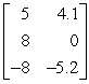 Determine the size of the matrix and identify the entry located in the second row and first column.   A)  3 * 2; 8 B)  2 * 3; 8 C)  3 * 2; 4.1 D)  2 * 3; 4.1