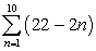 Evaluate the sum. Use the summation properties from Section 8.1.   A)  112 B)  110 C)  108 D)  106