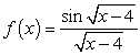  See if a table of values suggests a limit for the function and approach indicated.   as x  \rarr  4 from the right A)  0 B)  1 C)  -1 D)  no limiting value 