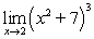 Evaluate the limit using the limit properties.   A)  -1331 B)  1331 C)  343 D)  -343
