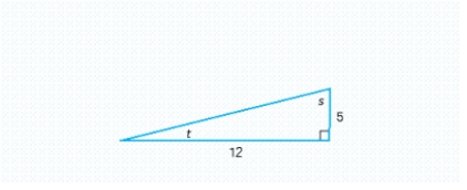  Refer to the triangle and compute  \tan \left( \frac { t } { 2 } \right)   .   A)  1/5 B)   \frac { 5 \sqrt { 13 } } { 26 }  C)   \frac { \sqrt { 6 } } { 26 }  D)  1/8 E)   \frac { \sqrt { 26 } } { 26 }