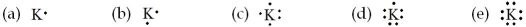Which of the following is the electron dot formula for an atom of potassium?   A) (a)  B) (b)  C) (c)  D) (d)  E) (e) 