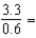 Divide the fraction and express the answer to the nearest tenth.   __________