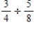 Divide the following fractions. Write the answers as fractions or mixed numbers in lowest terms.​ ​ a.    b.    c.  