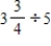 Change the mixed numbers to improper fractions and divide. Write the answers as fractions or mixed numbers in lowest terms.​ ​ a.    b.    ​ ​