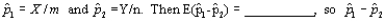 Let with X and Y independent variables, and let is an __________ estimator of