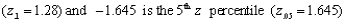 Since 1.28 is the 90<sup>th</sup> z percentile , the given information implies that , from which