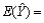Let where is some fixed value of x. Then, the mean value of is __________.