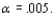 In testing using a sample of size 25, the test statistic value is found to be t = 2.50. The corresponding P-value for the test is __________, and we __________ when