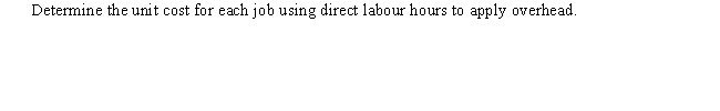 Holbrook, Inc., has identified the following overhead costs and cost drivers for next year: The following are two of the jobs completed during the year:    The company's normal activity is 40,000 direct labour hours. Required:     