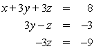 Solve the system of equations.   A)  {(-1, 2, -2) } B)  {(-1, 0, 3) } C)  {(-4, 0, 3) } D)  {(0, 1, 1) }
