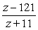 <strong>Reduce the given expression to lowest terms. </strong> A) z + 11 B) C) z<sup>2</sup> + 121 D) z - 11