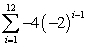 Find the sum of the given geometric series.  