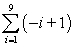 Find the sum of the given series.   A)  9 B)  -27 C)  -108 D)  -36