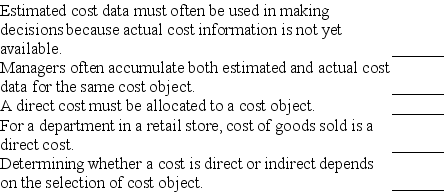 Indicate whether each of the following statements is true or false.   