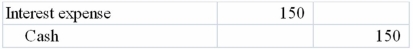 Bridgewater Company paid $450 in interest on a loan. $300 of the interest had been accrued in a prior accounting period. Which of the following journal entries correctly records this transaction? A)    B)    C)    D)   