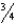 The fraction   has the same value as: A) 75% B) 0.75 C) 0.075 D) A and B
