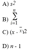 From the standard deviation formula, s² ⁼ , identify the estimator.