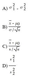 While testing for equality of variances, which of the following formulae gives the F-test statistic?
