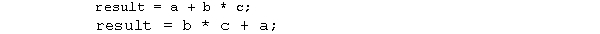 The following two statements will assign the same value to result.   