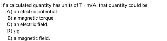 Choose the one alternative that best completes the statement or answers the question.  <div style=padding-top: 35px> 