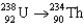 The first step in the disintegration of uranium is   . What particle is emitted in this reaction? A) (<font face= symbol ></font> particle)  B) neutron C) proton D) electron E) (<font face= symbol ></font> ray) 