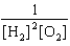 Which expression corresponds to the equilibrium constant for the reaction written as 2H<sub>2</sub>(g)  <font face= symbol ></font> O<sub>2</sub>(g)    2H<sub>2</sub>O<sub>2</sub>(g) ? A) [H<sub>2</sub>]<sup>2</sup>[O<sub>2</sub>] B)    C)    D)    E)   