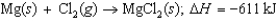 Calculate the lattice energy of magnesium chloride from the following data: First ionization energy of Mg: 738 kJ/mol Second ionization energy of Mg: 1,451 kJ/mol Electron affinity of Cl: <font face= symbol ></font>349 kJ/mol Energy to vaporize Mg: 147.1 kJ/mol Cl<sub>2</sub> bond energy: 243 kJ/mol Energy change for the reaction:   A) 1,246 kJ/mol B) (<font face= symbol ></font>779 kJ/mol)  C) (<font face= symbol ></font>2,492 kJ/mol)  D) 2,492 kJ/mol E) (<font face= symbol ></font>1,246 kJ/mol) 