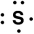 Which of the following is the correct Lewis symbol for S? A)    B)    C)    D)    E)   