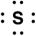 Which of the following is the correct Lewis symbol for S? A)    B)    C)    D)    E)   